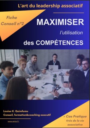 Fiche conseil_ maximiser l'utilisation des compétences - Louise K Quimfumu